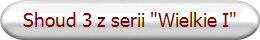 Shoud 3 z serii "Wielkie I"