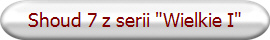 Shoud 7 z serii "Wielkie I"